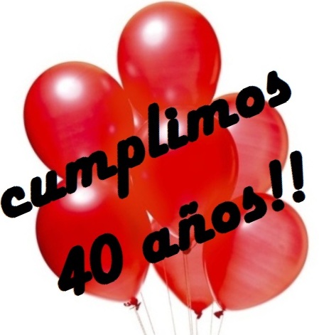cumplimos 40 a&ntilde;os!
